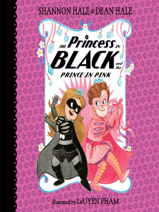 Title details for The Princess in Black and the Prince in Pink by Shannon Hale - Wait list